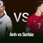 Nhận định Anh vs Serbia, 02h45 ngày 14/11: Tam sư vẫn sắc bén Anh vs Serbia