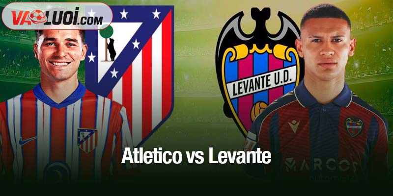 Atletico vs Levante