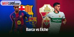 Barca vs Elche
