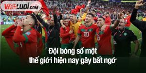 Đội bóng số một thế giới hiện nay gây bất ngờ