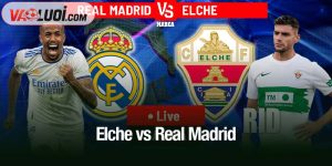 Elche vs Real Madrid