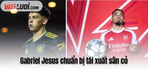 Gabriel Jesus chuẩn bị tái xuất sân cỏ