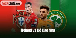 Ireland vs Bồ Đào Nha