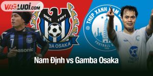 Nam Định vs Gamba Osaka