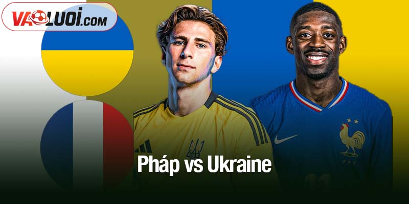 Nhận định bóng đá Pháp vs Ukraine, 14/11, 02h45: Đặt vé Bắc Mỹ từ bây giờ Pháp vs Ukraine