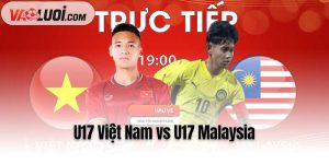 U17 Việt Nam vs U17 Malaysia
