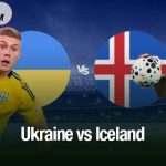 Ukraine vs Iceland