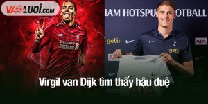 Virgil van Dijk tìm thấy hậu duệ