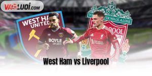 West Ham vs Liverpool