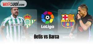 Betis vs Barca