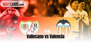 Vallecano vs Valencia